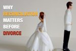 Why Reconciliation Matters Before Divorce
